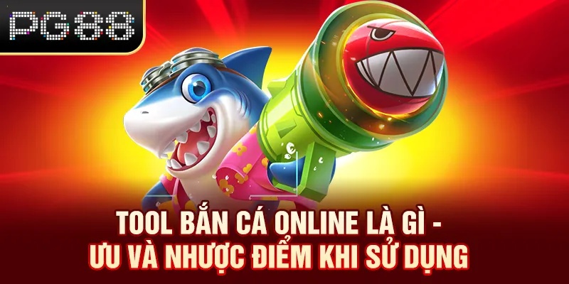 Tool Bắn Cá Online