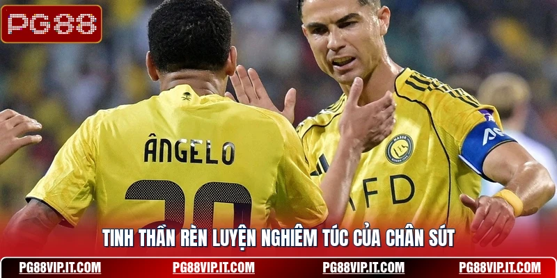 Tinh thần rèn luyện nghiêm túc của chân sút